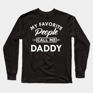 Daddy - My favorite people call me daddy Long Sleeve T-Shirt